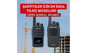 Şantiyeler İçin En İdeal Telsiz Modelleri (2025)