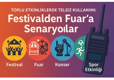 Toplu Etkinliklerde Telsiz Kullanım Senaryoları