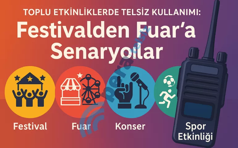 toplu-etkinliklerde-telsiz-kullanimi-festivalden-fuar-a-senaryolar.png